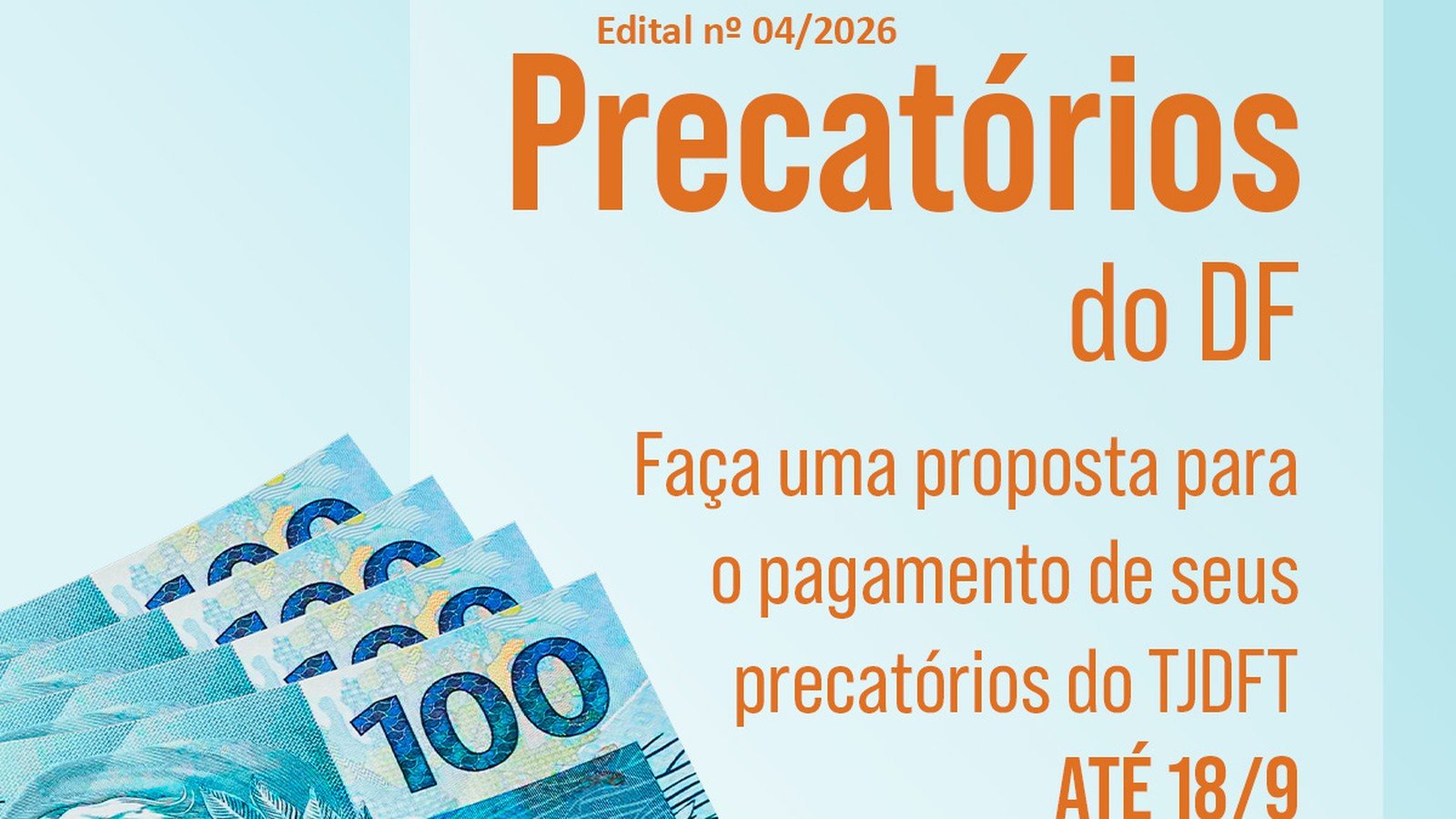Card do TJDFT sobre o Edital 4/2026 de precatórios do DF, com cédulas de cem reais e o prazo até 18 de setembro